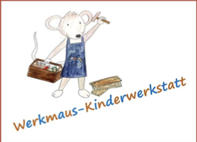 Werkmaus Kinderwerkstatt